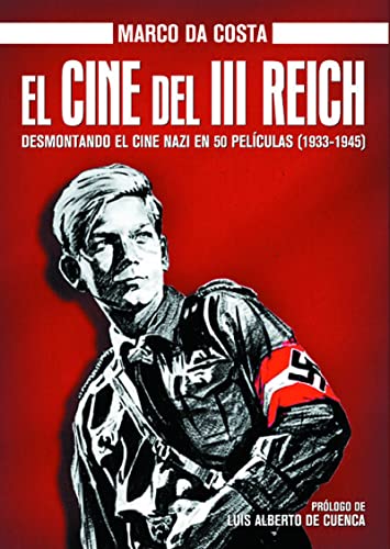Stock image for EL CINE DEL III REICH: Desmontado el cine nazi en 50 pelculas (1933-1945) for sale by KALAMO LIBROS, S.L.