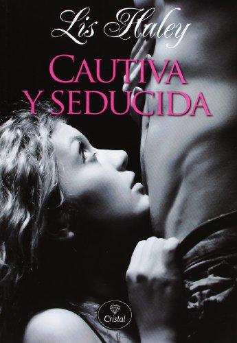 Imagen de archivo de Cautiva y seducida a la venta por Iridium_Books