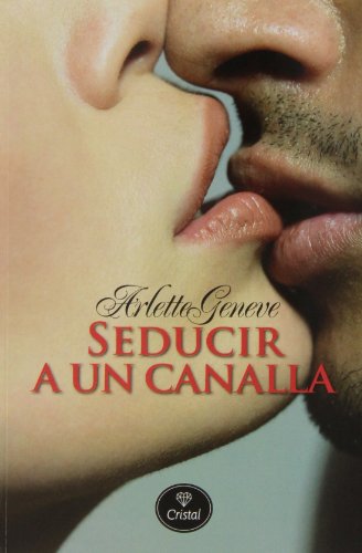 9788415611066: Seducir A Un Canalla (ROMANTICA)