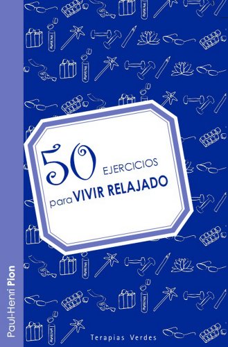 9788415612025: 50 ejercicios para vivir relajado