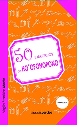 Beispielbild fr 50 EJERCICIOS DE HO'OPONOPONO (TERAPIAS 50 EJERCICIOS) zum Verkauf von La Casa de los Libros
