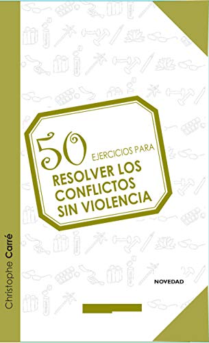 Beispielbild fr 50 ejercicios para resolver conflictos sin violencia (Terapias 50 Ejercicios) zum Verkauf von medimops