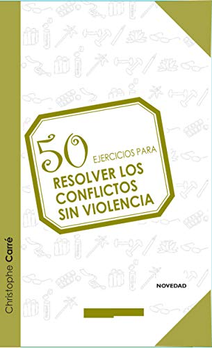 Stock image for 50 ejercicios para resolver conflictos sin violencia (Terapias 50 Ejercicios) for sale by medimops