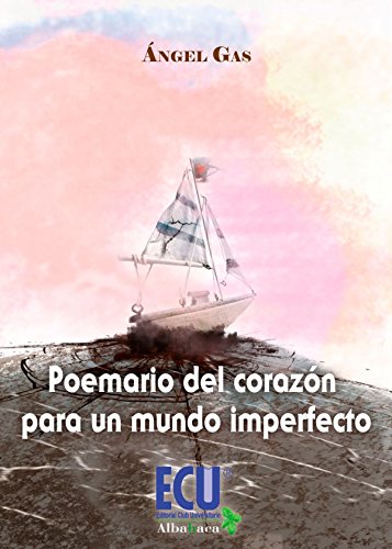 Beispielbild fr Poemario Del Corazn para Un Mundo Imperfecto zum Verkauf von Hamelyn