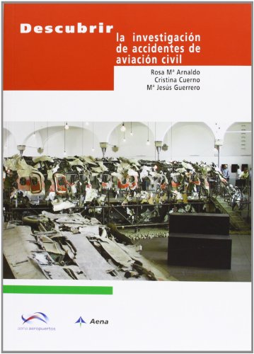 Imagen de archivo de DESCUBRIR LA INVESTIGACIN DE ACCIDENTES DE AVIACIN CIVIL a la venta por Librerias Prometeo y Proteo