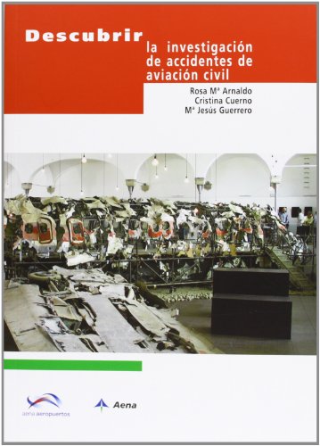 Stock image for DESCUBRIR LA INVESTIGACIN DE ACCIDENTES DE AVIACIN CIVIL for sale by Librerias Prometeo y Proteo
