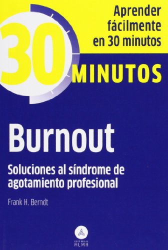 9788415618102: Burnout, soluciones sndrome agotamiento prof.: Aprenda fcilmente en 30 minutos