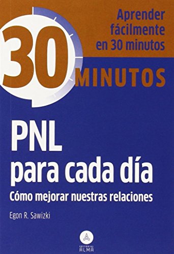 Stock image for PNL PARA CADA DA: CMO MEJORAR NUESTRAS RELACIONES for sale by KALAMO LIBROS, S.L.