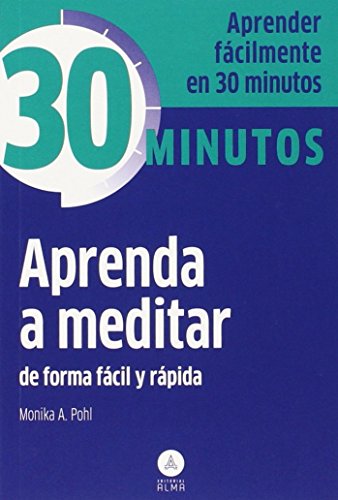 9788415618256: Aprenda a meditar: De forma fcil rpida y sencilla (Spanish Edition)