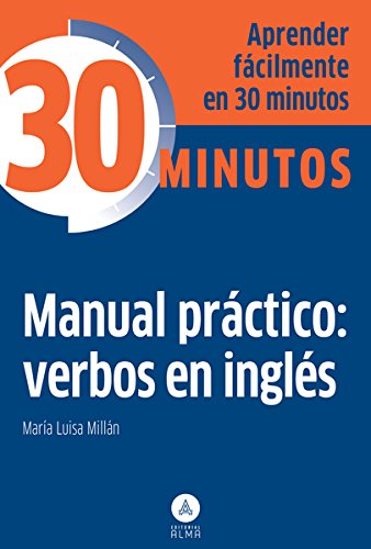 9788415618270: Manual prctico: Verbos en ingls: Verbos en ingles / Verbs in English (30 Minutos)