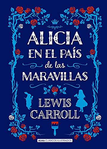 

Alicia en el paÃ­s de las maravillas (ClÃ¡sicos ilustrados) (Spanish Edition) [Hardcover ]