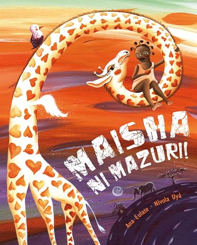 Stock image for Maisha Ni Mazuri! (Life Is Beautiful!): (Life Is Beautiful!) (Swahili Edition) for sale by Books Unplugged