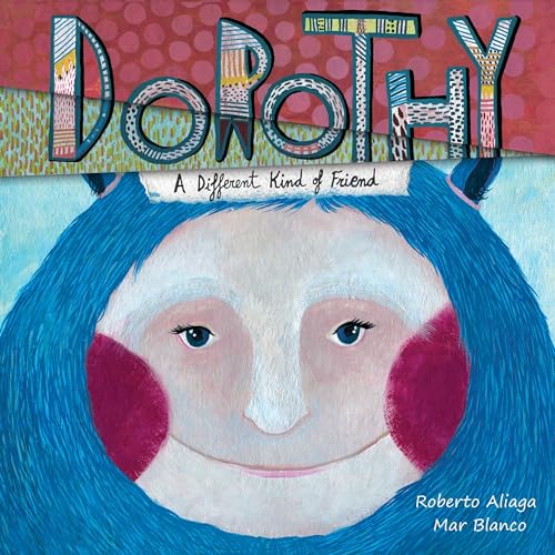 9788415619819: Dorothy - A Different Kind of Friend