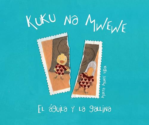 9788415619932: Kuku na Mwewe - El aguila y la gallina (Kuku and Mwewe - A Swahili Folktale) (Spanish Edition)