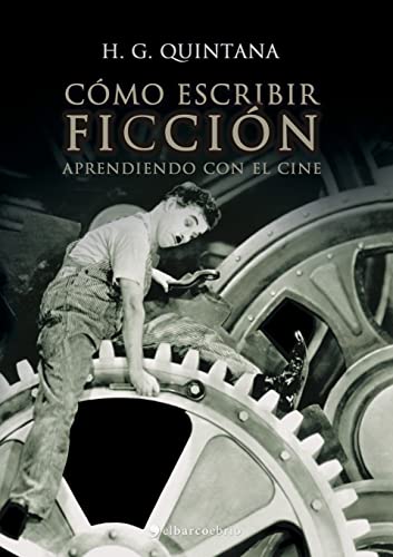 Imagen de archivo de Cmo escribir ficcin. Aprendiendo con el cine (Spanish Edition) a la venta por Iridium_Books