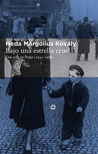 9788415625261: Bajo Una Estrella Cruel: Una vida en Praga (1941-1968) (LIBROS DEL ASTEROIDE)