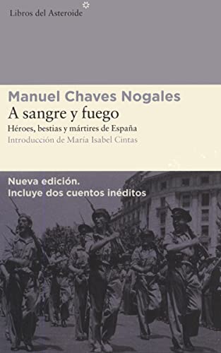 Beispielbild fr A SANGRE Y FUEGO: Hroes, bestias y mrtires de Espaa zum Verkauf von KALAMO LIBROS, S.L.