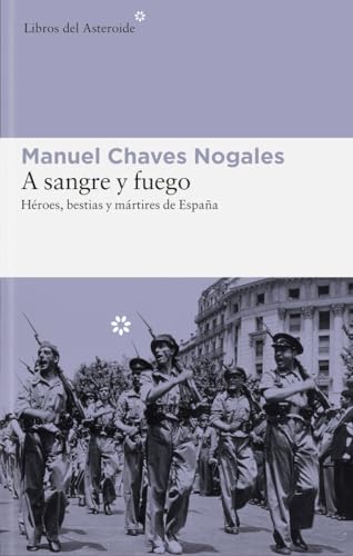 9788415625575: A Sangre Y Fuego (ed. Ampliada) [Lingua spagnola]: Hroes, bestias y mrtires de Espaa: 81