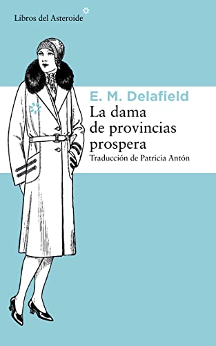Imagen de archivo de LA DAMA DE PROVINCIAS PROSPERA a la venta por KALAMO LIBROS, S.L.