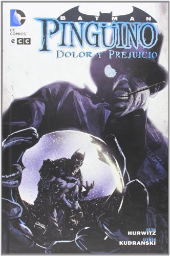 Batman: PingÃ¼ino, dolor y prejuicio (9788415628644) by Hurwitz, Greg