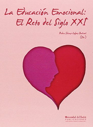 La educación emocional: el reto del siglo XXI: el reto del siglo XXI