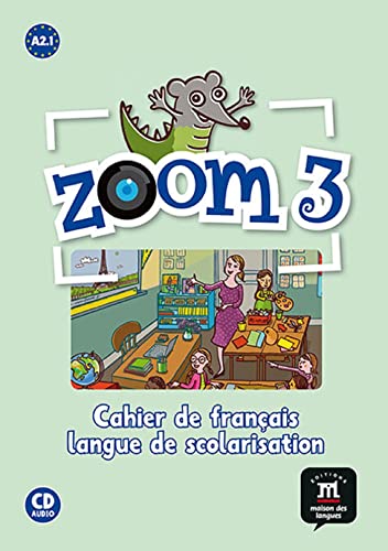 Stock image for Zoom 3 Cahier d'exercises + CD: Zoom 3 Cahier d'exercises + CD for sale by GF Books, Inc.