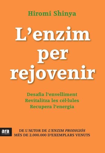 Imagen de archivo de L'enzim per rejovenir : Desafia l'envelliment. Revitalitza les cl lules. Recupera l'energia a la venta por medimops