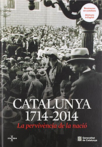 Imagen de archivo de LA PERVIVNCIA DE LA NACI CATALUNYA 1714-2014 a la venta por Zilis Select Books