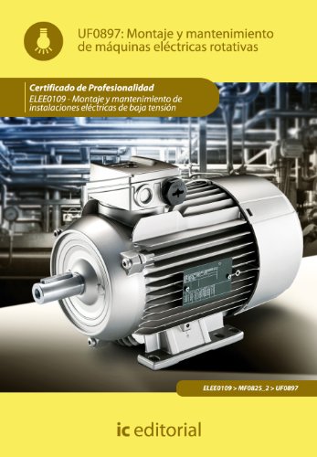 Imagen de archivo de Montaje y mantenimiento de maquinas electricas rotativas. ELEE0109 (Spanish Edition) a la venta por Iridium_Books