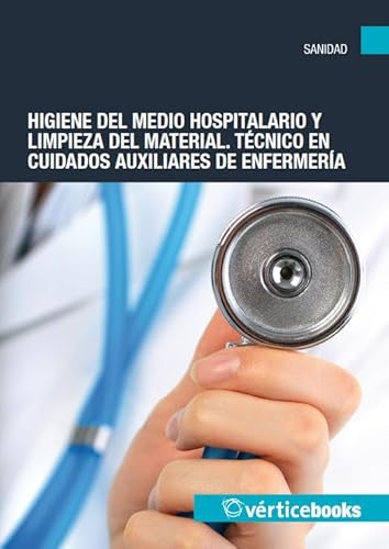 9788415650782: Higiene del medio hospitalario y limpieza del material. Tcnico en cuidados auxiliares de enfermera (Sanidad)