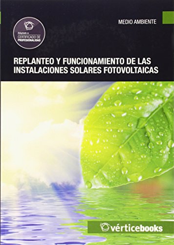 Imagen de archivo de Replanteo y funcionamiento de las instalaciones solares fotovoltaicas a la venta por Iridium_Books