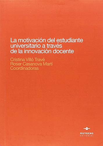 Imagen de archivo de La motivacin del estudiante universitario a travs de las innovacin docente a la venta por Iridium_Books