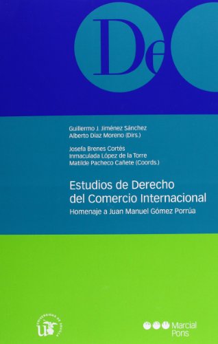 9788415664116: Estudios de Derecho del comercio internacional: Homenaje a Juan Manuel Gmez Porra (Monografa jurdica)