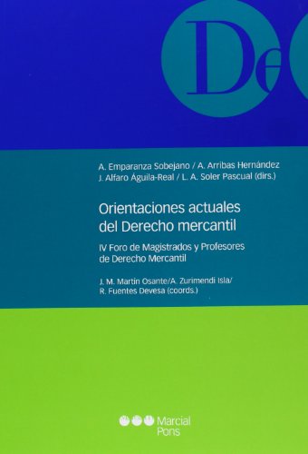 Imagen de archivo de ORIENTACIONES ACTUALES DEL DERECHO MERCANTIL. IV FORO DE MAGISTRADOS Y PROFESORES DE DERECHO MERCANTIL a la venta por MARCIAL PONS LIBRERO