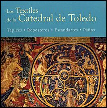 Imagen de archivo de LOS TEXTILES DE LA CATEDRAL DE TOLEDO TAPICES, RERPOSTEROS, ESTANDARTES, PAOS. a la venta por Zilis Select Books