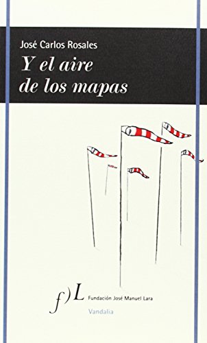 Imagen de archivo de Y EL AIRE DE LOS MAPAS a la venta por KALAMO LIBROS, S.L.