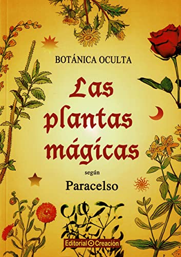 BOTÁNICA OCULTA: LAS PLANTAS MÁGICAS SEGÚN PARACELO