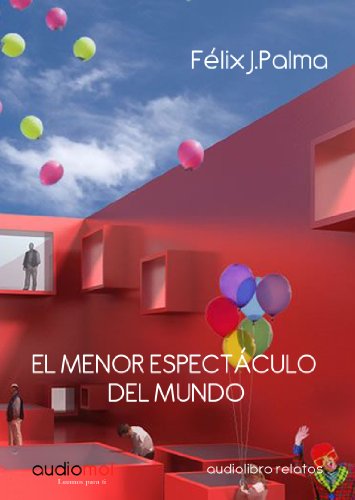 Imagen de archivo de El menor espectculo del mundo Palma, Flix J. a la venta por Iridium_Books