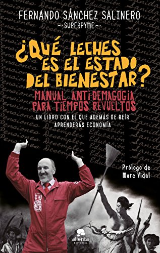 Stock image for Qu leches es el estado del bienestar? : manual anti-demagogia para tiempos revueltos (Alienta) for sale by medimops