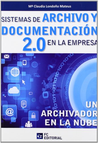 SISTEMAS DE ARCHIVO Y DOCUMENTACION 2.0 EN LA EMPRESA