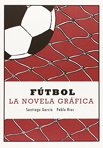 Fútbol: la novela gráfica