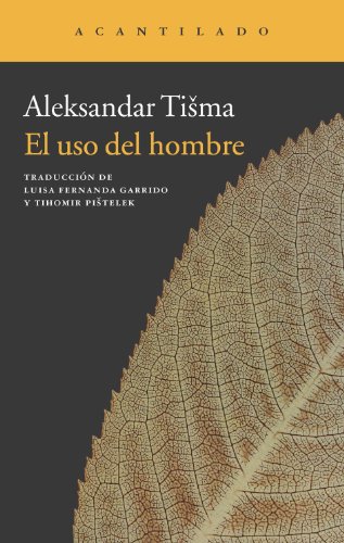 9788415689461: El uso del hombre (narrativa del Acantilado)