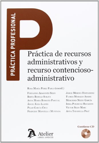 9788415690177: Prctica de recursos administrativos y recurso contencioso-administrativo.: Formularios sobre revisin de actos y disposiciones en va admistrativa, ... (Prctica profesional)