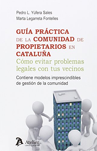 Imagen de archivo de Guia practica de la comunidad de propietarios en catalua a la venta por Iridium_Books