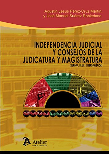 Imagen de archivo de INDEPENDENCIA JUDICIAL Y CONSEJOS DE LA JUDICATURA a la venta por AG Library