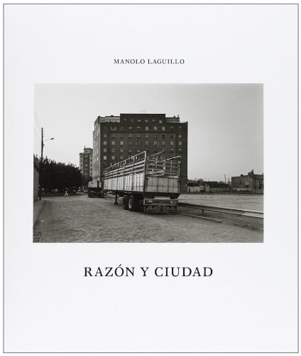 Imagen de archivo de Manolo Laguillo, Razn y ciudad Laguillo Menndez, Manuel a la venta por Iridium_Books