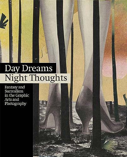 Imagen de archivo de Day Dreams, Night Thoughts: Fantasy and Surrealism in the Graphic Arts and Photography a la venta por Powell's Bookstores Chicago, ABAA