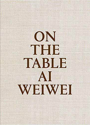 9788415691969: AI Weiwei: On the Table: Edition anglais-espagnol-catalan