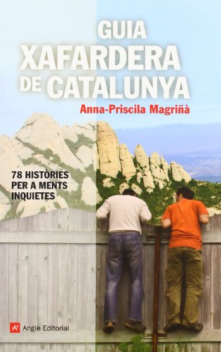 Beispielbild fr Guia xafardera de Catalunya : 78 histries per a ments inquietes zum Verkauf von medimops