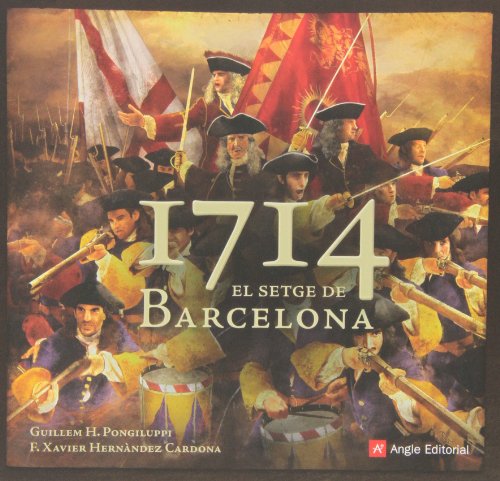 Stock image for 1714. El setge de Barcelona: (Inclou un mapa amb la Barcelona de 1714) (Altres) for sale by medimops